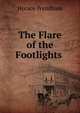 The Flare of the Footlights ., Horace Wyndham 