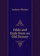 Odds and Ends from an Old Drawer, Andrew Wynter 