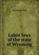 Labor laws of the state of Wyoming, Wyoming Wyoming 