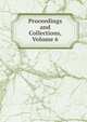 Proceedings and Collections, Volume 6, 