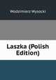 Laszka (Polish Edition), Wodzimierz Wysocki 