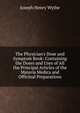 The Physician's Dose and Symptom Book: Containing the Doses and Uses of All the Principal Articles of the Materia Medica and Officinal Preparations, Joseph Henry Wythe 