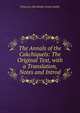 The Annals of the Cakchiquels: The Original Text, with a Translation, Notes and Introd, Francisco Hernandez Arana Xajila 
