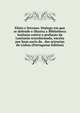 Elisio e Serrano. Dialogo em que se defende e illustra a Bibliotheca lusitana contre a prefacao da Lusitania transformada, escrita por hum socio da . das sciencias de Lisboa (Portuguese Edition), 