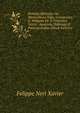 Resumo Historico Da Maravilhosa Vida, Conversoes, E. Milagres De S. Francisco Xavier, Apostolo, Defensor, E Patrono Indias (Hindi Edition), Felippe Neri Xavier 
