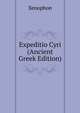 Expeditio Cyri (Ancient Greek Edition), Xenophon 