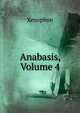 Anabasis, Volume 4, Xenophon 