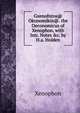 Gxenofntos@ Okonomik?s@. the Oeconomicus of Xenophon, with Intr. Notes &c. by H.a. Holden, Xenophon 