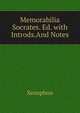 Memorabilia Socrates. Ed. with Introds.And Notes, Xenophon 