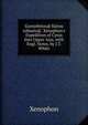 Gxenofntos@ K?rou n?basis@. Xenophon's Expedition of Cyrus Into Upper Asia, with Engl. Notes, by J.T. White, Xenophon 
