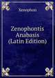 Zenophontis Anabasis (Latin Edition), Xenophon 