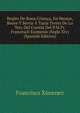 Regles De Bona Crianca, En Menjar, Beure Y Servir A Taula Tretes De Lo Terc Del Crestia Del P.M.Fr. Francesch Eximenis (Segle Xiv) (Spanish Edition), Francisco Ximenez 