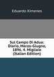 Sul Campo Di Adua: Diario, Marzo-Giugno, 1896. 4. Migliaio (Italian Edition), Eduardo Ximenes 