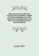 M?moires De Louis XIV Pour L'instruction Du Dauphin: D'apr?s Les Textes Originaux Avec Une ?tude Sur Leur Composition, Des Notes Et Des ?claircissements (French Edition), Louis XIV 