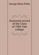 Sexennial record of the Class of 1904 Yale college, George Elton Parks 