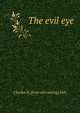 The evil eye, Charles H. [from old catalog] Yale 