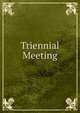 Triennial Meeting, 