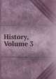 History, Volume 3, 
