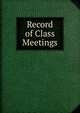 Record of Class Meetings, 