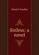 Sinless: a novel, Maud H Yardley 