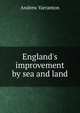 England's improvement by sea and land, Andrew Yarranton 