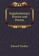 Supplementary Stories and Poems, Edward Yardley 