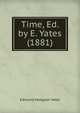 Time, Ed. by E. Yates (1881), Edmund Hodgson Yates 