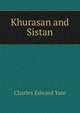 Khurasan and Sistan, Charles Edward Yate 