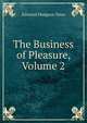 The Business of Pleasure, Volume 2, Edmund Hodgson Yates 