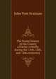 The feudal history of the County of Derby; (chiefly during the 11th, 12th, and 13th centuries), John Pym Yeatman 