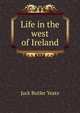 Life in the west of Ireland, Jack Butler Yeats 