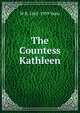 The Countess Kathleen, W. B. Yeats 