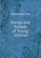 Poems and Ballads of Young Ireland, W.B. Yeats 
