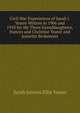 Civil War Experiences of Sarah J.Yeater Written in 1906 and 1910 for My Three Granddaughters,frances and Christine Yeater and Jeanette Brokmeyer, Sarah Janette Ellis Yeater 