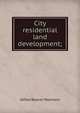 City residential land development;, Alfred Beaver Yeomans 