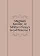 Magnum bonum; or, Mother Carey's brood Volume 1, 