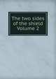 The two sides of the shield Volume 2, 