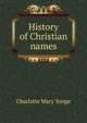 History of Christian names, Charlotte Mary Yonge 