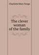 The clever woman of the family, Charlotte Mary Yonge 