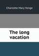The long vacation, Charlotte Mary Yonge 