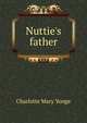 Nuttie's father, Charlotte Mary Yonge 