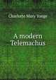 A modern Telemachus, Charlotte Mary Yonge 