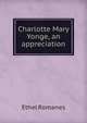 Charlotte Mary Yonge, an appreciation, Ethel Romanes 