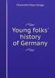 Young folks' history of Germany, Charlotte Mary Yonge 