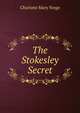 The Stokesley Secret, Charlotte Mary Yonge 