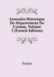 Annuaire Historique Du Departement De L'yonne, Volume 3 (French Edition), Yonne 