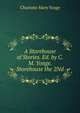 A Storehouse of Stories. Ed. by C.M. Yonge. Storehouse the 2Nd, Charlotte Mary Yonge 