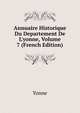 Annuaire Historique Du Departement De L'yonne, Volume 7 (French Edition), Yonne 
