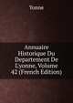 Annuaire Historique Du Departement De L'yonne, Volume 42 (French Edition), Yonne 