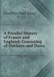 A Parallel History of France and England: Consisting of Outlines and Dates, Charlotte Mary Yonge 